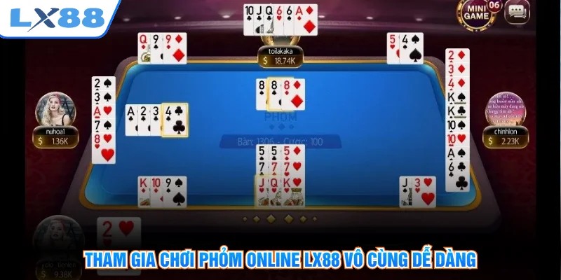 Tham gia chơi phỏm online LX88 vô cùng dễ dàng
