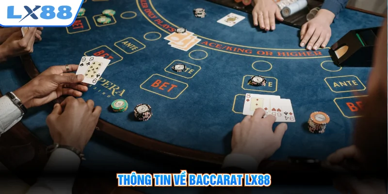 Thông tin về baccarat LX88